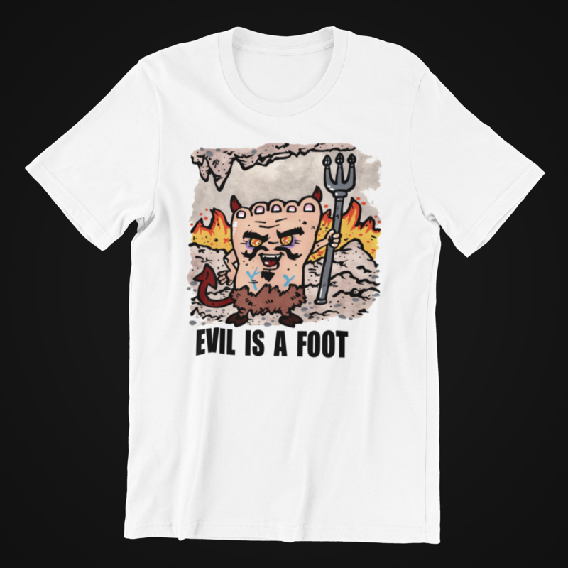Evil is a foot