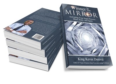 The Winner In The Mirror - Activating Your Superpowers: Mind, Body, and Spirit