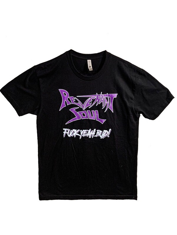 Limited Edition #fuckyeahbud Revenant Soul T-Shirt (WAS $25.00!)