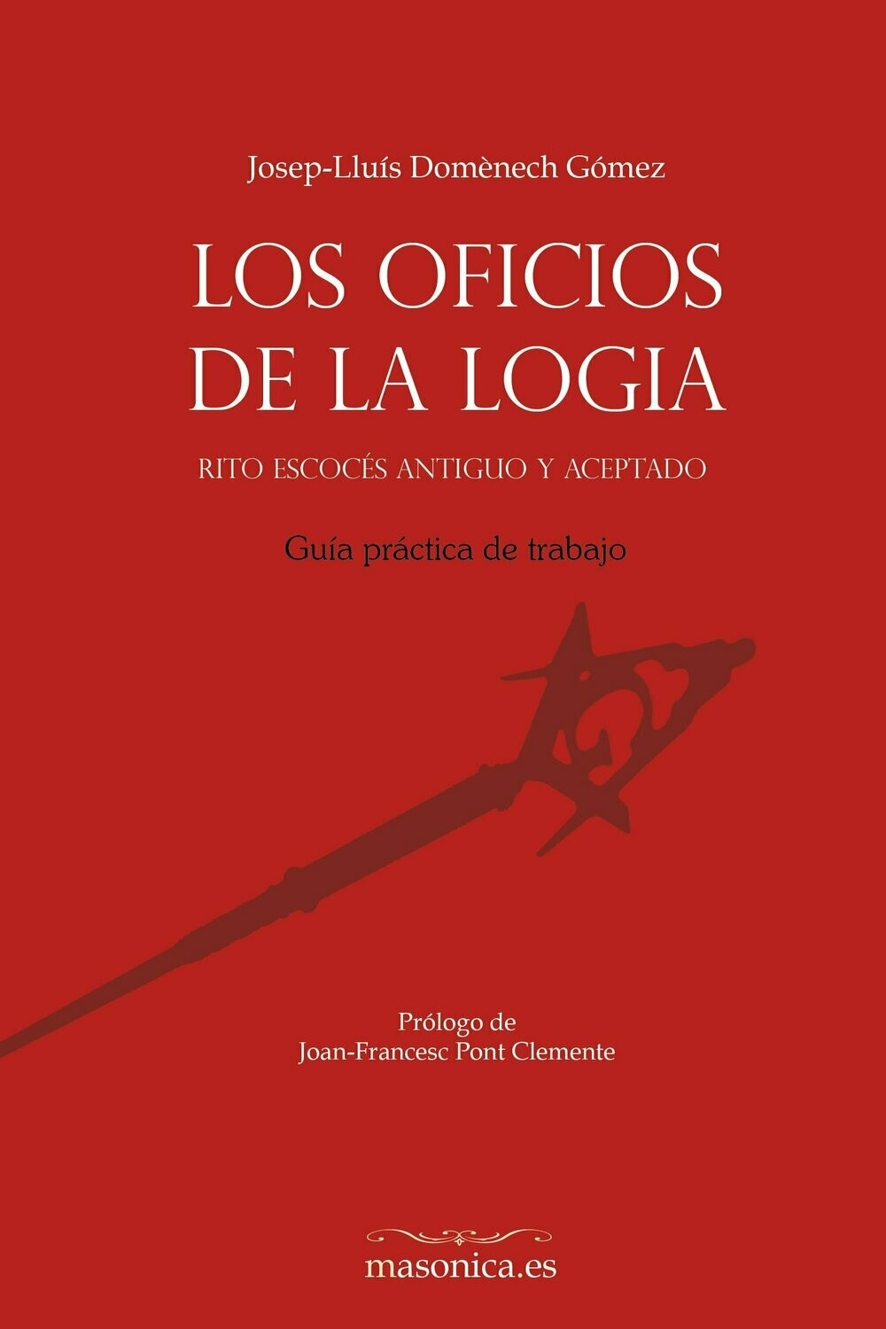 Los Oficios de la logia. Rito Escocés Antiguo y Aceptado