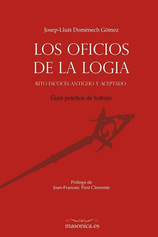 Los Oficios de la logia. Rito Escocés Antiguo y Aceptado