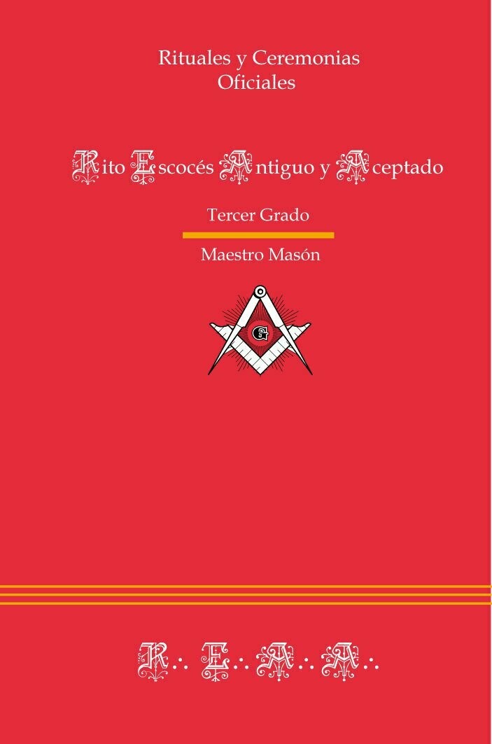 Ritual del Rito Escocés Antiguo y Aceptado - Tercer Grado