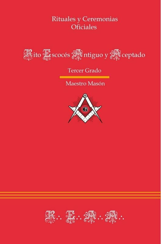 Ritual del Rito Escocés Antiguo y Aceptado - Tercer Grado