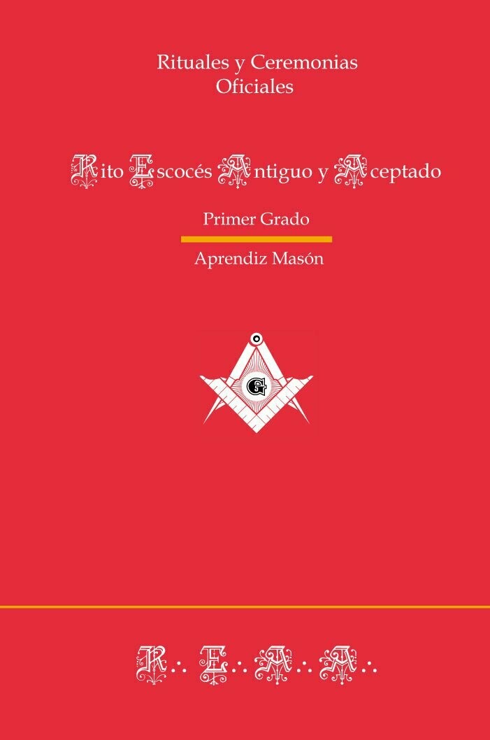 Ritual del Rito Escocés Antiguo y Aceptado - Primer Grado