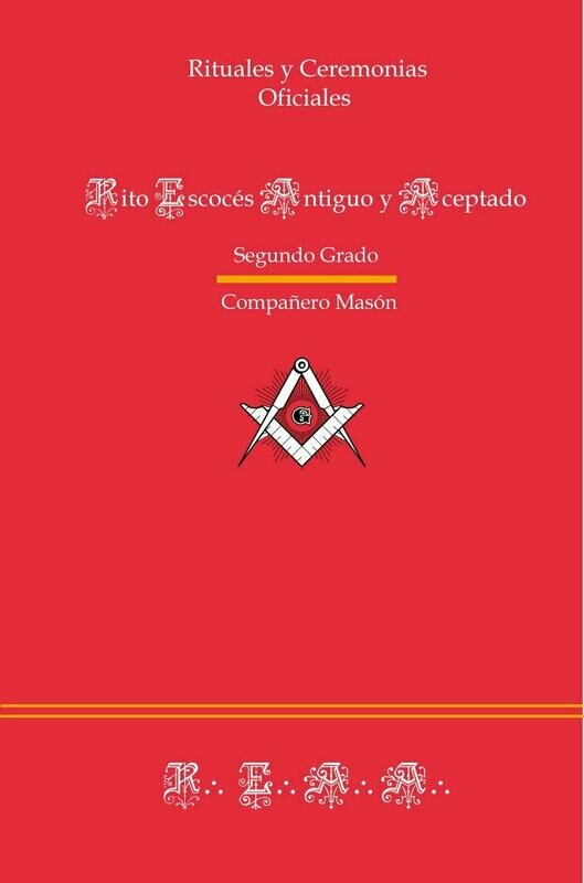 Ritual del Rito Escocés Antiguo y Aceptado - Segundo Grado