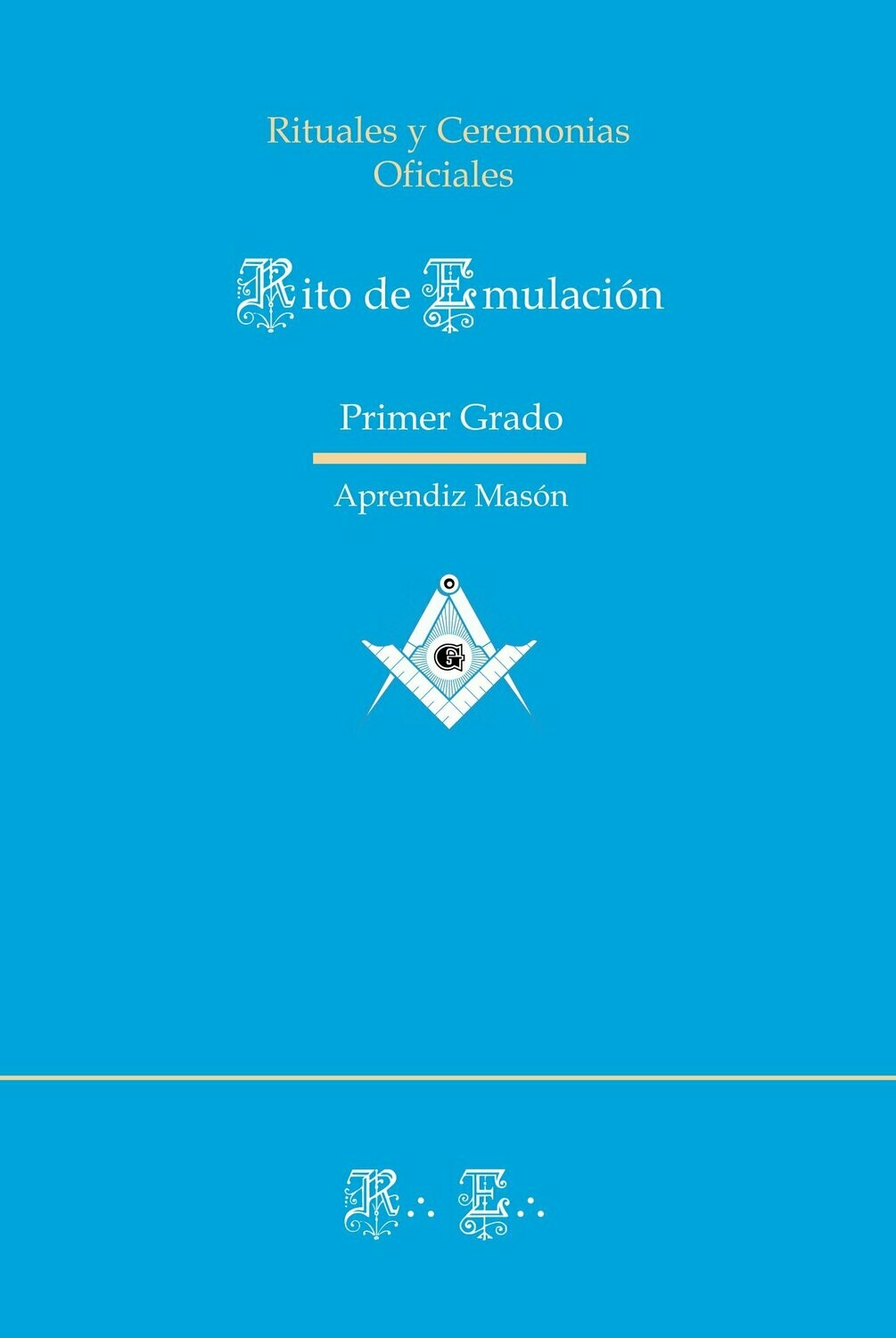 Ritual de Emulación - Primer Grado