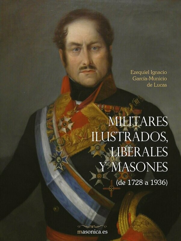 Militares ilustrados, liberales y masones