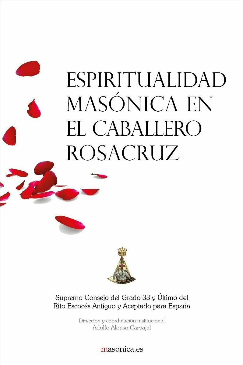 ESPIRITUALIDAD MASÓNICA DEL CABALLERO ROSACRUZ