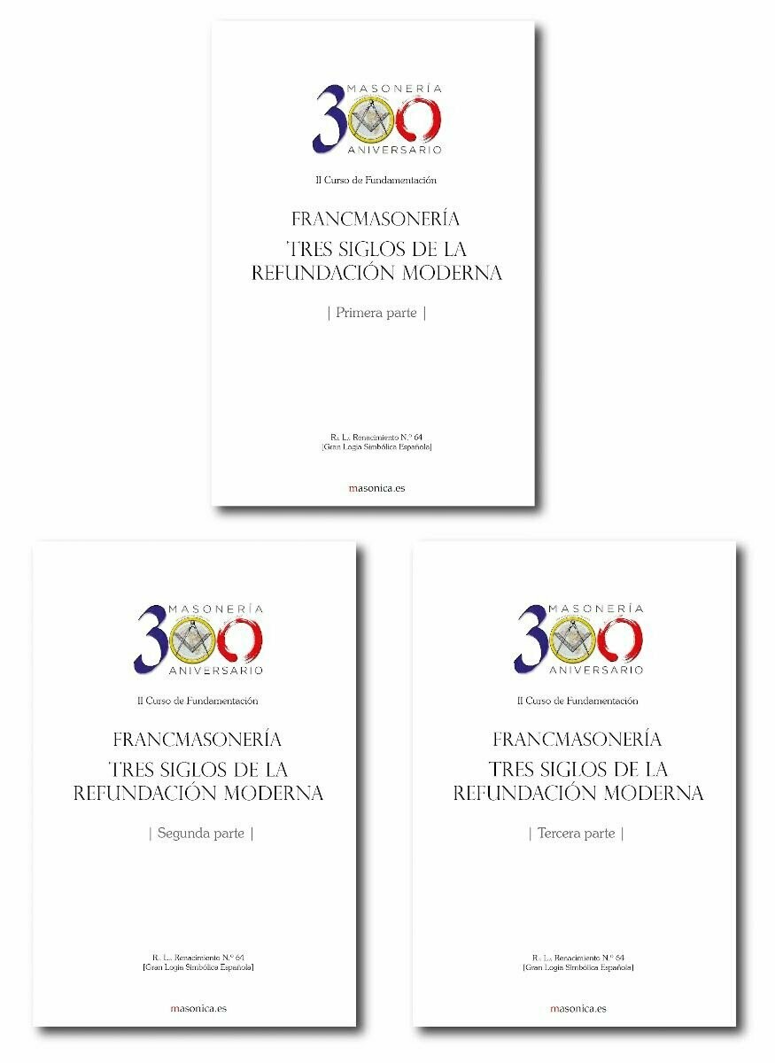 Francmasonería: tres siglos de la refundación moderna