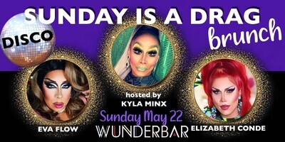 Sunday is a Drag Brunch (May 22)