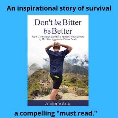 Don't be Bitter be Better---a true story authored by Jennifer