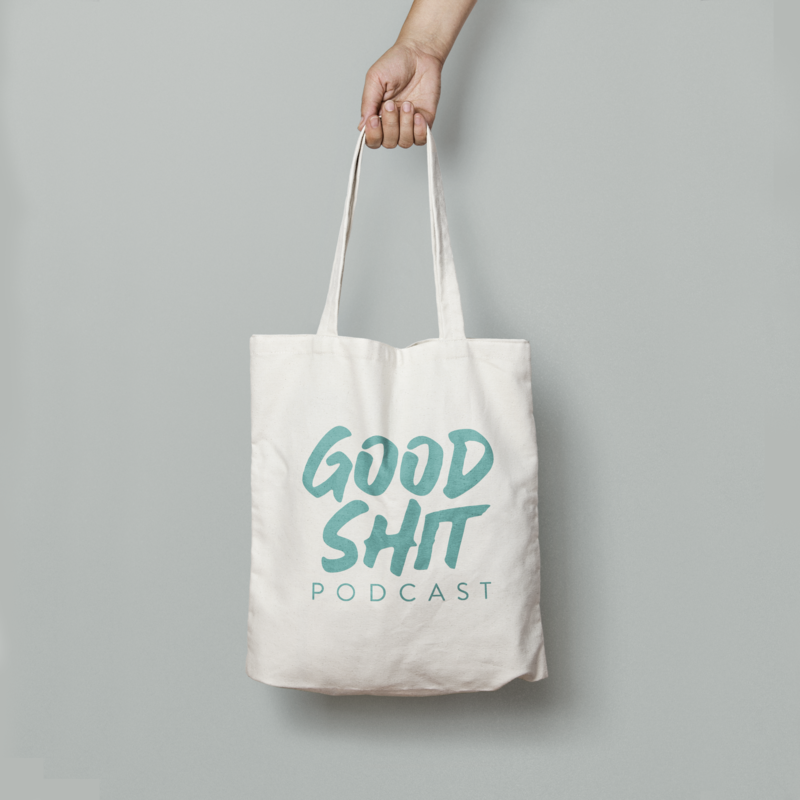 Good Shit Podcast Tote Bag