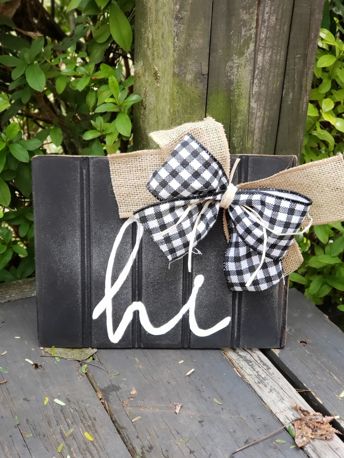 &quot;Hi&quot; farmhouse sign