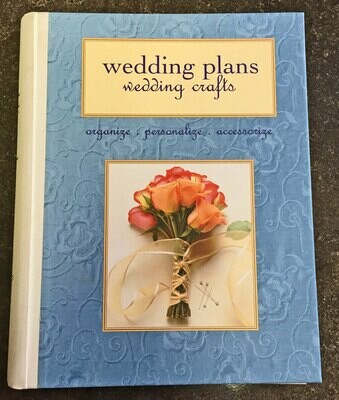Wedding Plans, Wedding Crafts : Organize, Personalize, Accessorize
