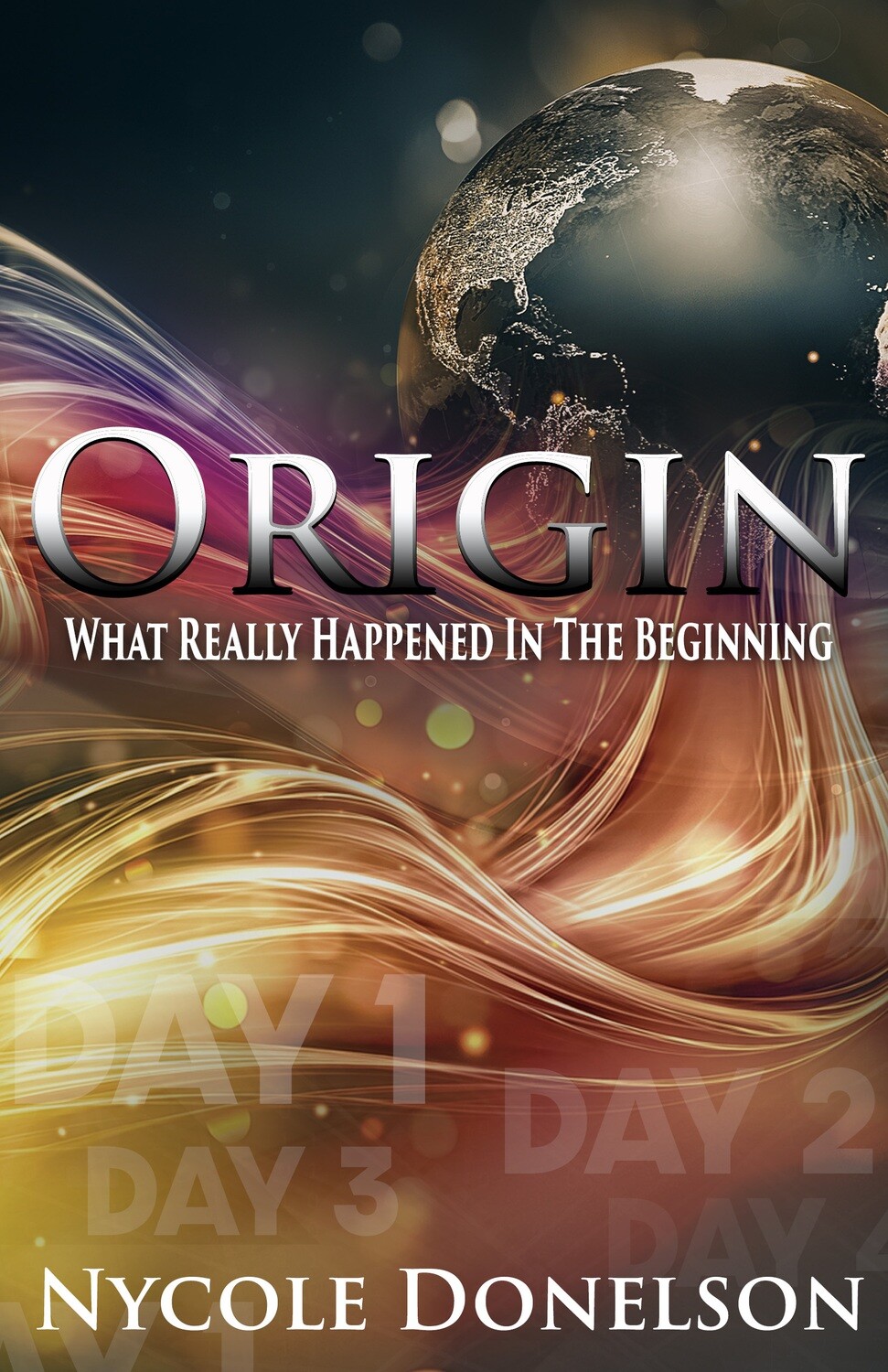 Origin:What Really Happened In The Beginning by Nycole Donelson - Paperback