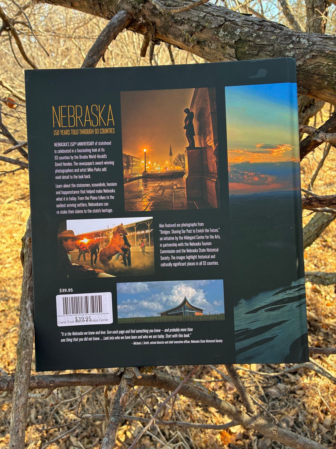 Nebraska: 150 Years Told Through 93 Counties by David Hendee