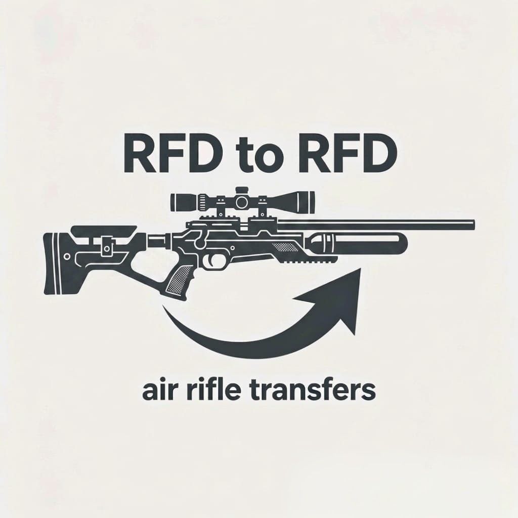 Air Rifle RFD Transfer (Sub 12ft lb) Air Rifle RFD Transfer (Sub 12ft lb)