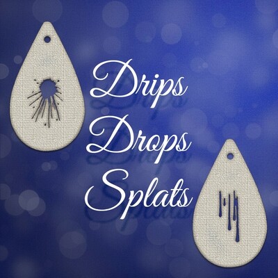 Drips, Drops and Splats