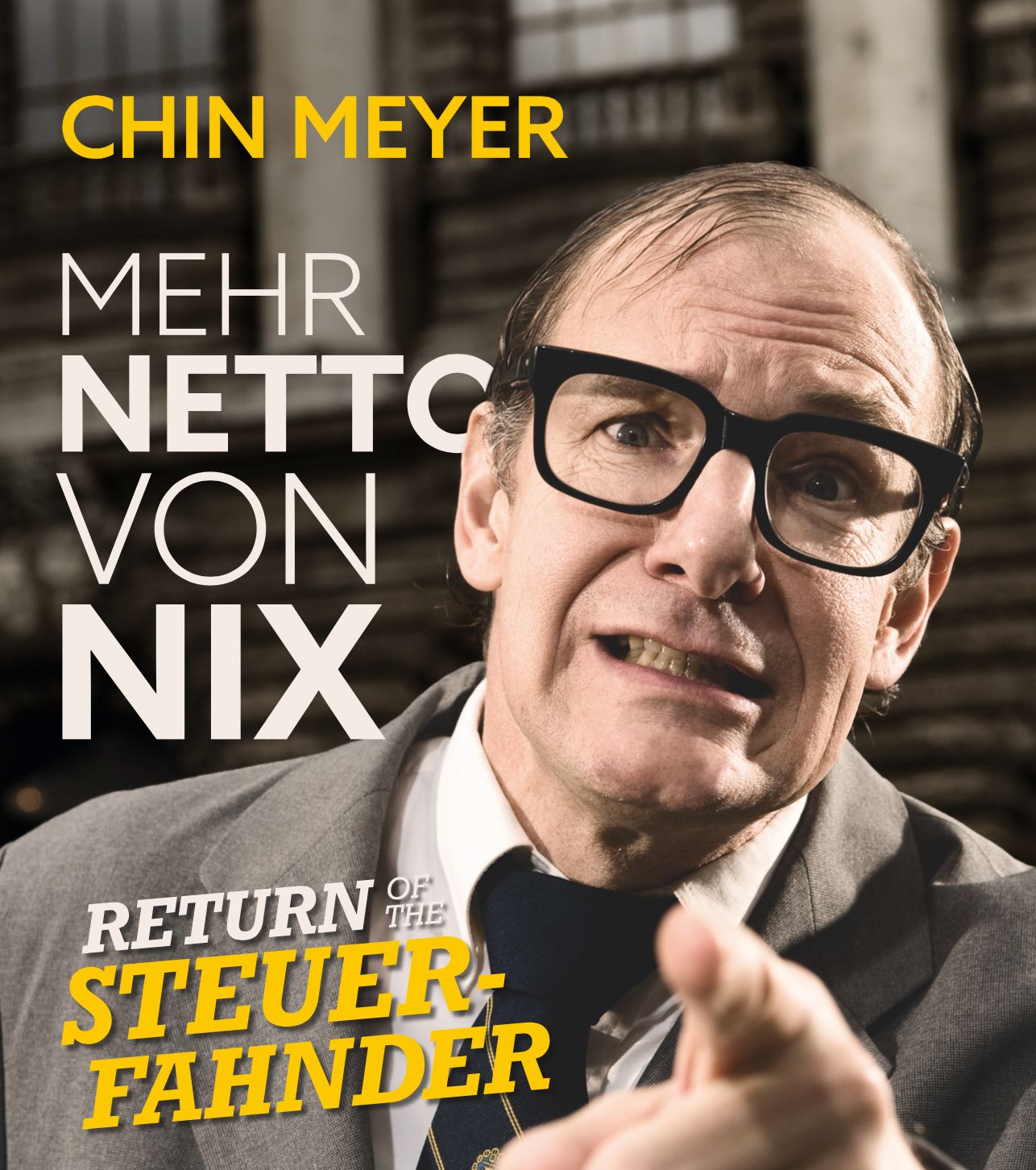 Chin Meyer - Mehr Netto von Nix am 3.10.2027 20:00 Uhr Chin Meyer - Mehr Netto von Nix am 3.10.2027 20:00 Uhr