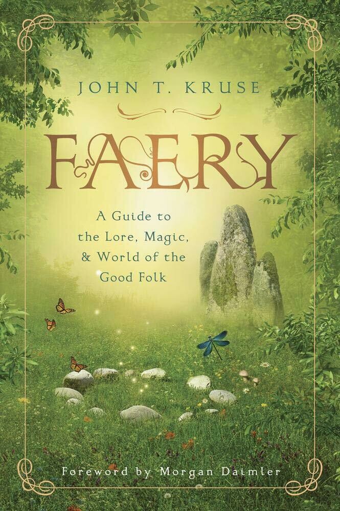Faery; A Guide to the Lore , Magic & World of the Good Folk