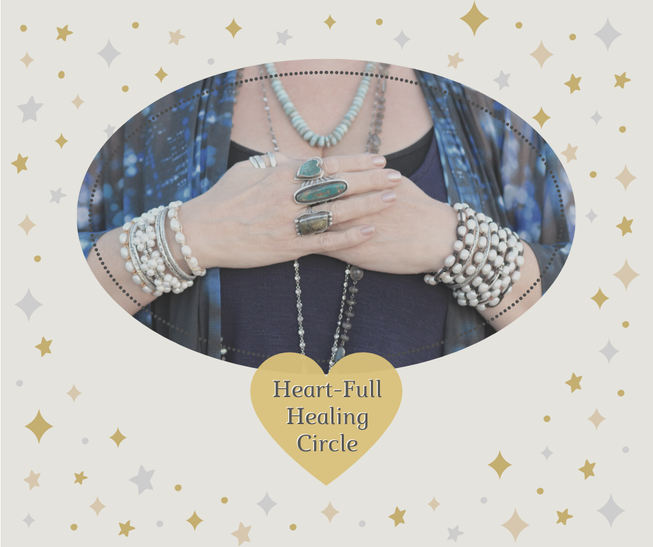 Heart-Full Healing Intention Circle: $150/3-month session