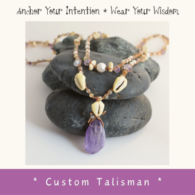 Custom Talisman: Wear Your Wisdom