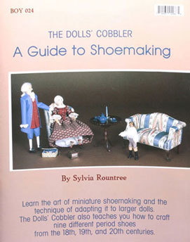 The Doll's Cobbler - A Guide to Shoemaking