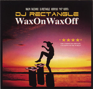 WAX ON WAX OFF