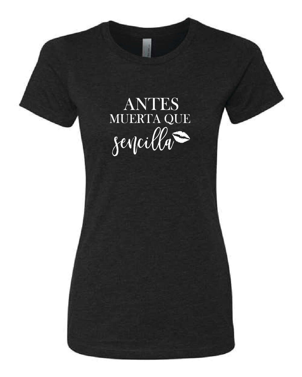 Antes Muerta Que Sencilla Ladies Tee