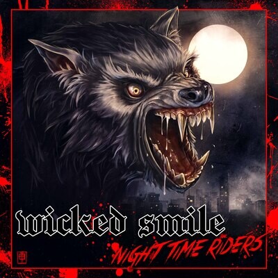 ​Wicked Smile - Night Time Riders EP (AUSTRALIAN ORDERS ONLY)