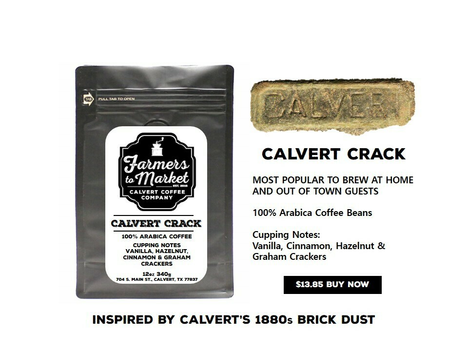 CALVERT CRACK (Regular or Decaf) CALVERT CRACK (Regular or Decaf)