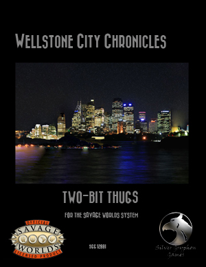 Wellstone City Chronicles - Two-Bit Thugs - Savage