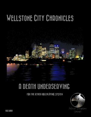 Wellstone City Chronicles - A Death Undeserving - Æther