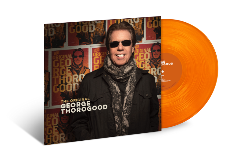 ORANGE VINYL -The Original George Thorogood