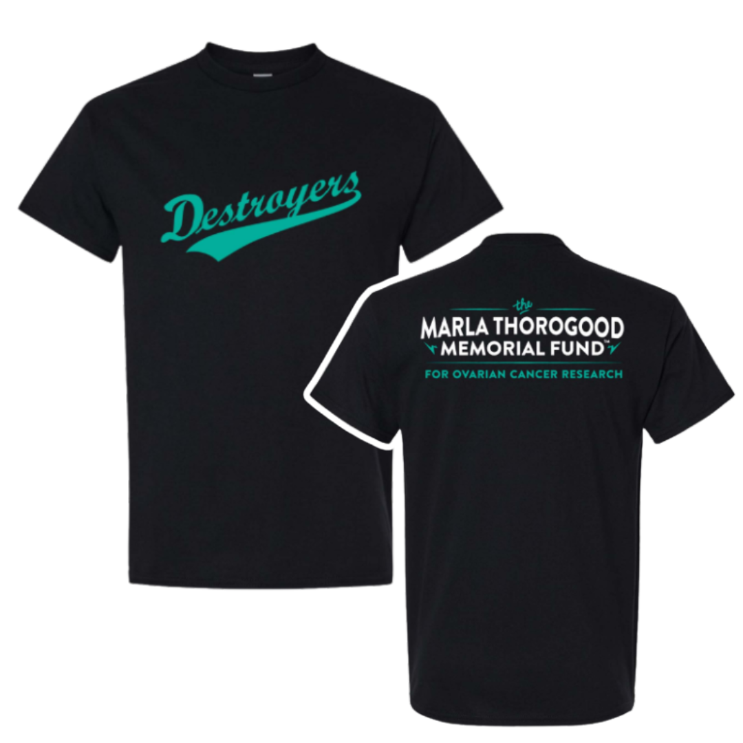 Destroyers &quot;Marla Thorogood Memorial Fund&quot; Tee