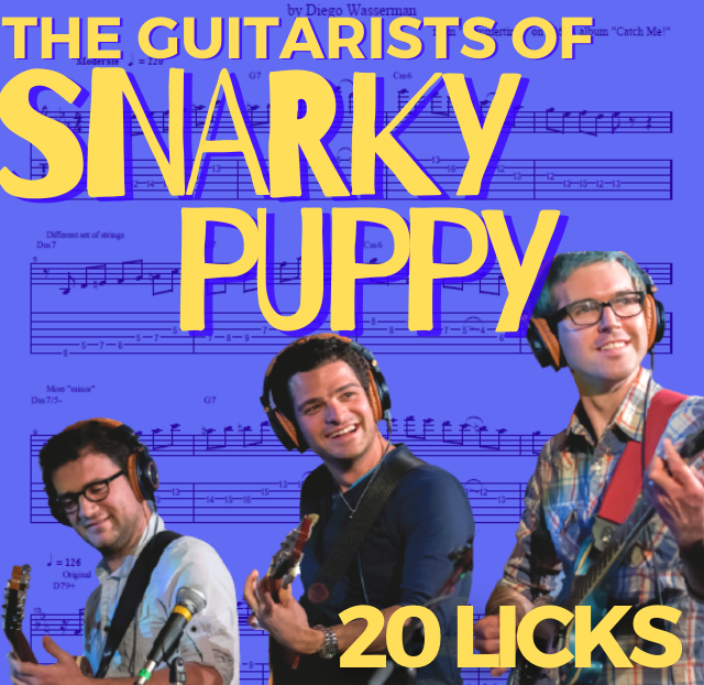 20 Snarky Puppy Guitar Licks with TABS and Video