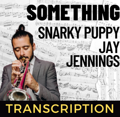 "Something" - Snarky Puppy / Jay Jennings tr