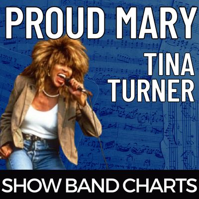 Proud Mary – Show Band Charts