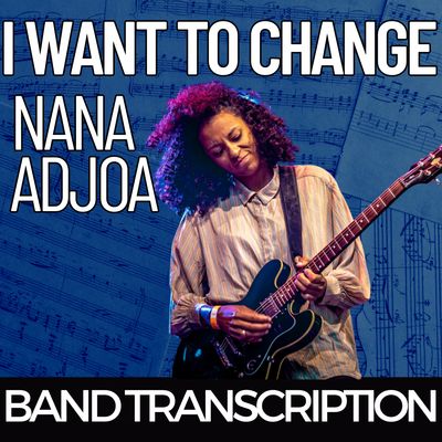 Nana Adjoa – I Want To Change | Transcription