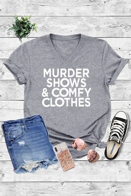 Murder Shows And Comfy Clothes Graphic Tee