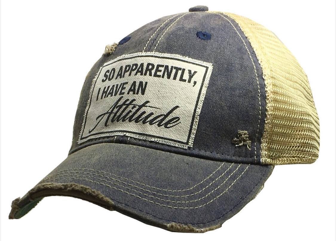 So Apparently I Have An Attitude Trucker Hat
