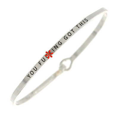 Snarky Bangle -YOU F*CKING GOT THIS