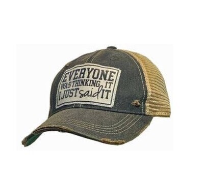 Everyone Was Thinking It I Just Said It Trucker Hat