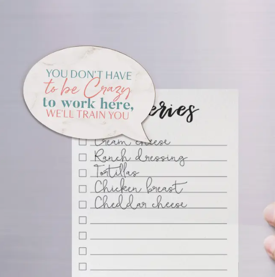 You Don't Have To Be Crazy To Work Here We'll Train Word Bubble Magnet
