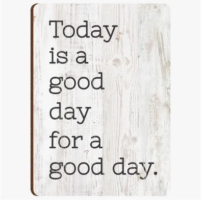 Today Is A Good Day Magnet
