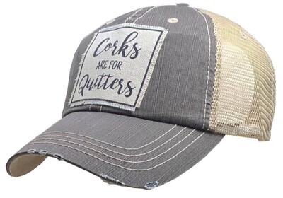 Corks Are For Quitters Trucker Hat
