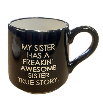 My Sister Has A Freakin Awesome Sister Mug