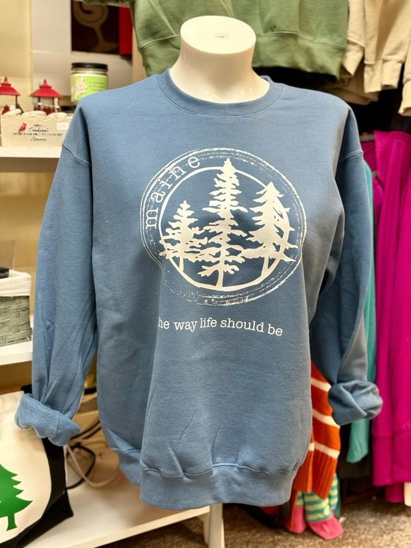 Trees - Maine The Way Life Should Be Crew Neck Sweatshirt