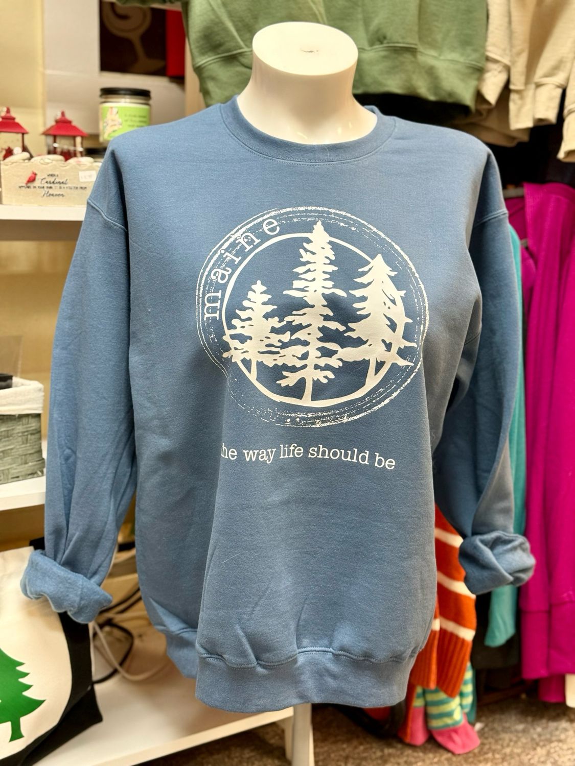 Trees - Maine The Way Life Should Be Crew Neck Sweatshirt