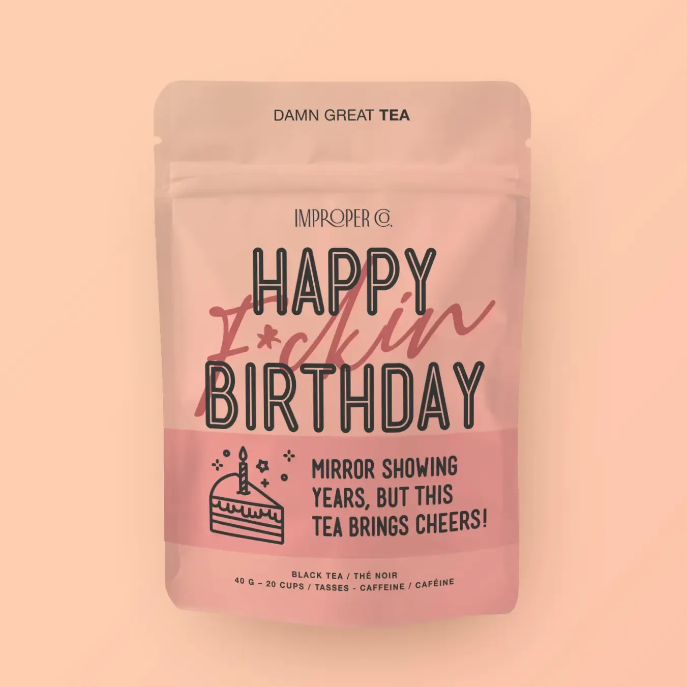 Happy F*Ckin' Birthday Tea Happy F*Ckin' Birthday Tea